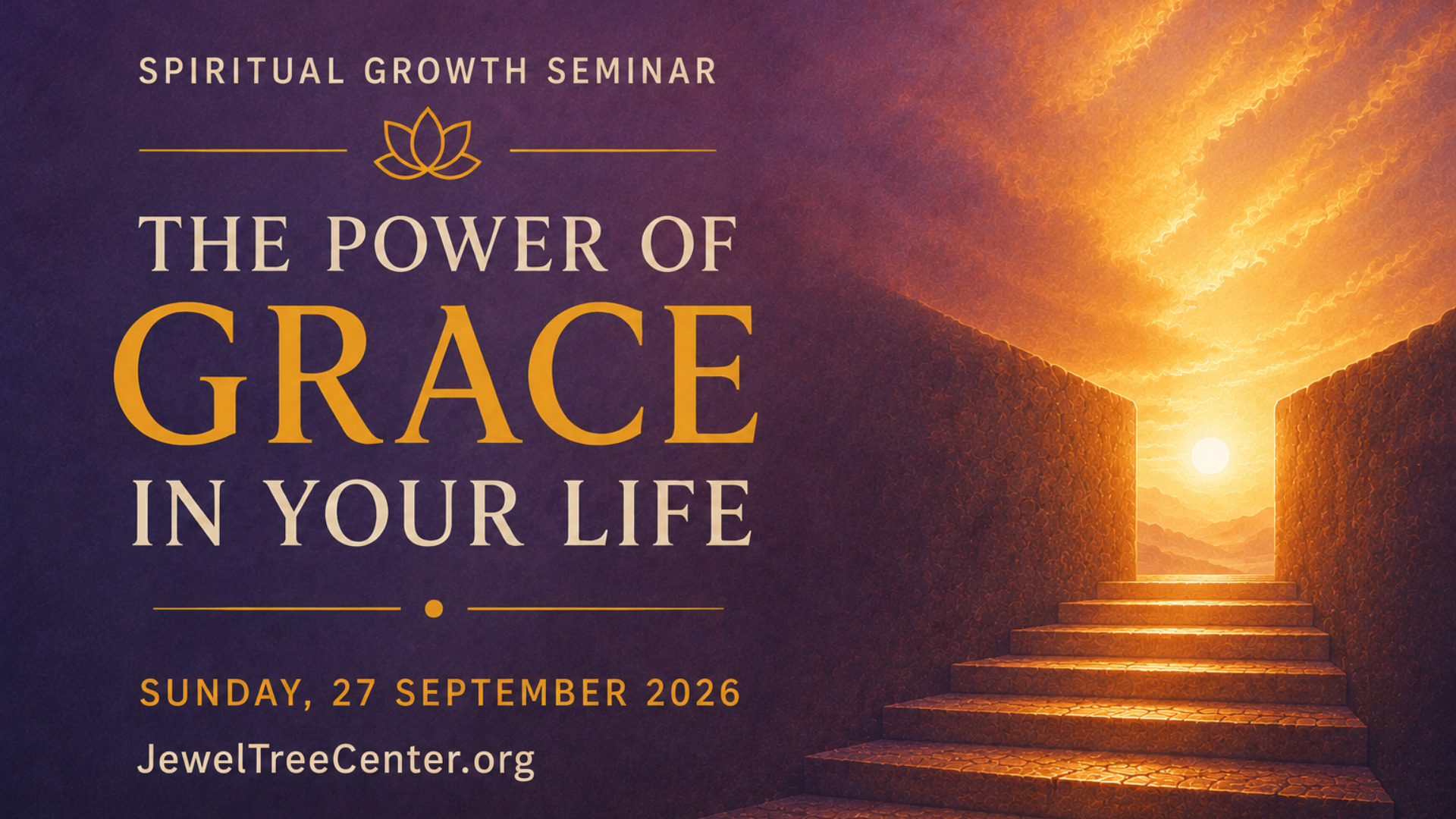 “THE POWER OF GRACE IN YOUR LIFE” Spiritual Growth Seminar