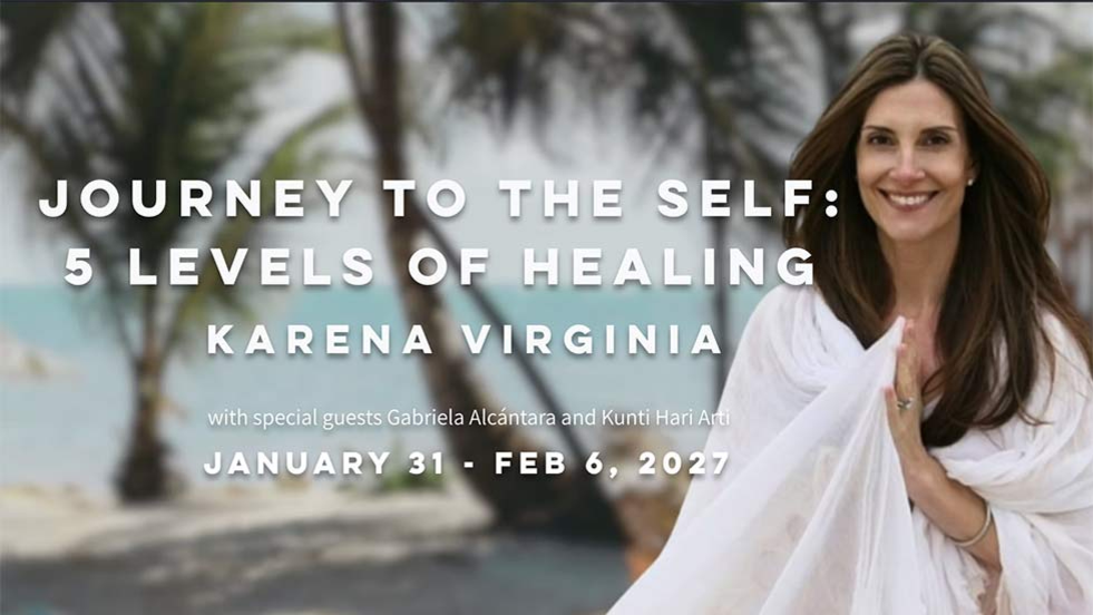 Journey to the Self: 5 Levels of Healing with Karena Virginia