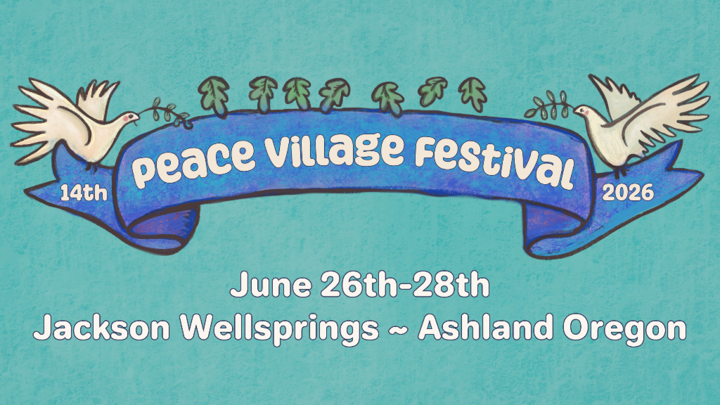 Peace Village Festival 2026 - Advance Ticket Pricing Ends 6/25 ~ 1-Day & 1-Late Nite Tickets Now Available