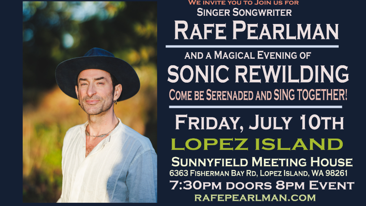 Rafe Pearlman : SONIC REWILDING : July 10th LOPEZ